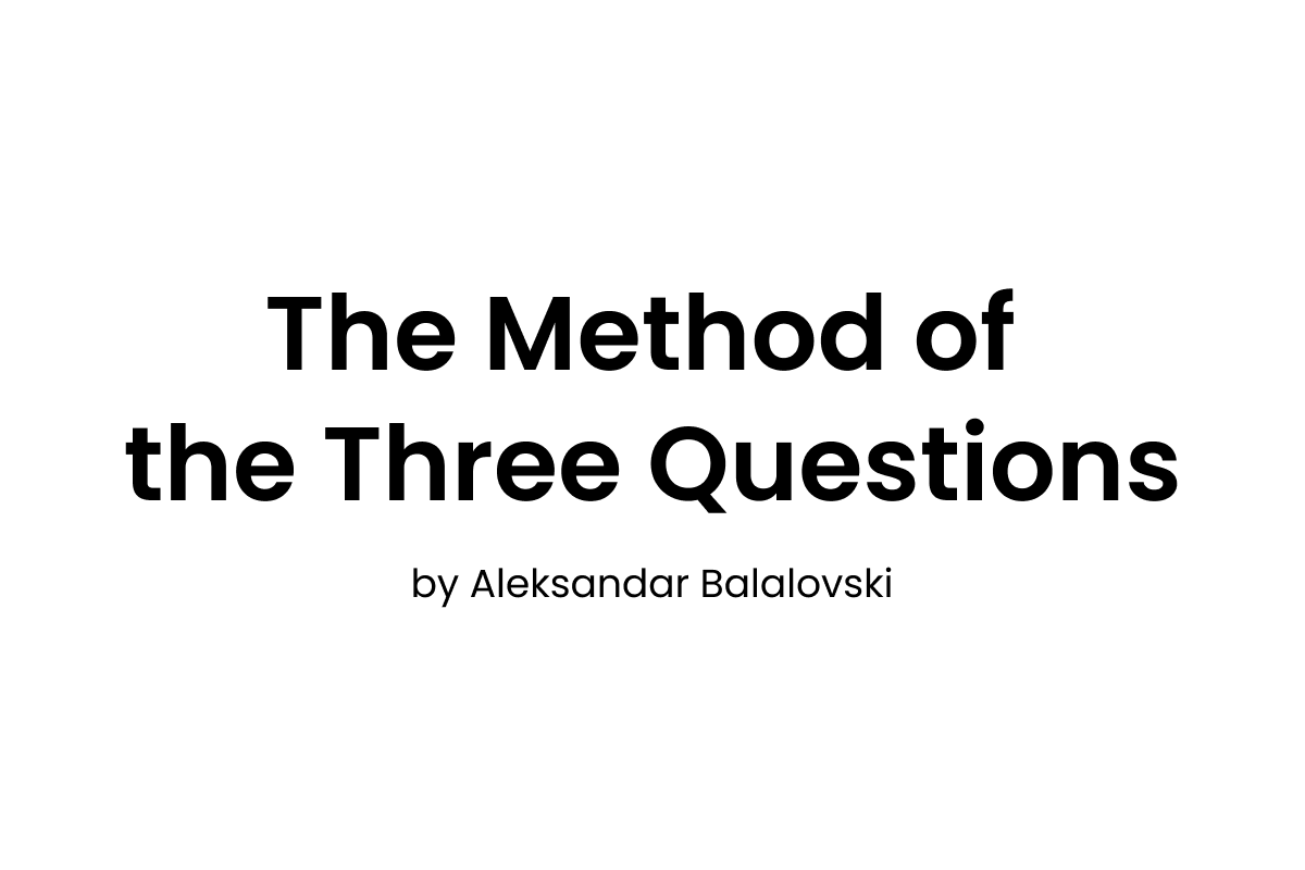 The Method of the Three Questions! Use This Trick to a Better